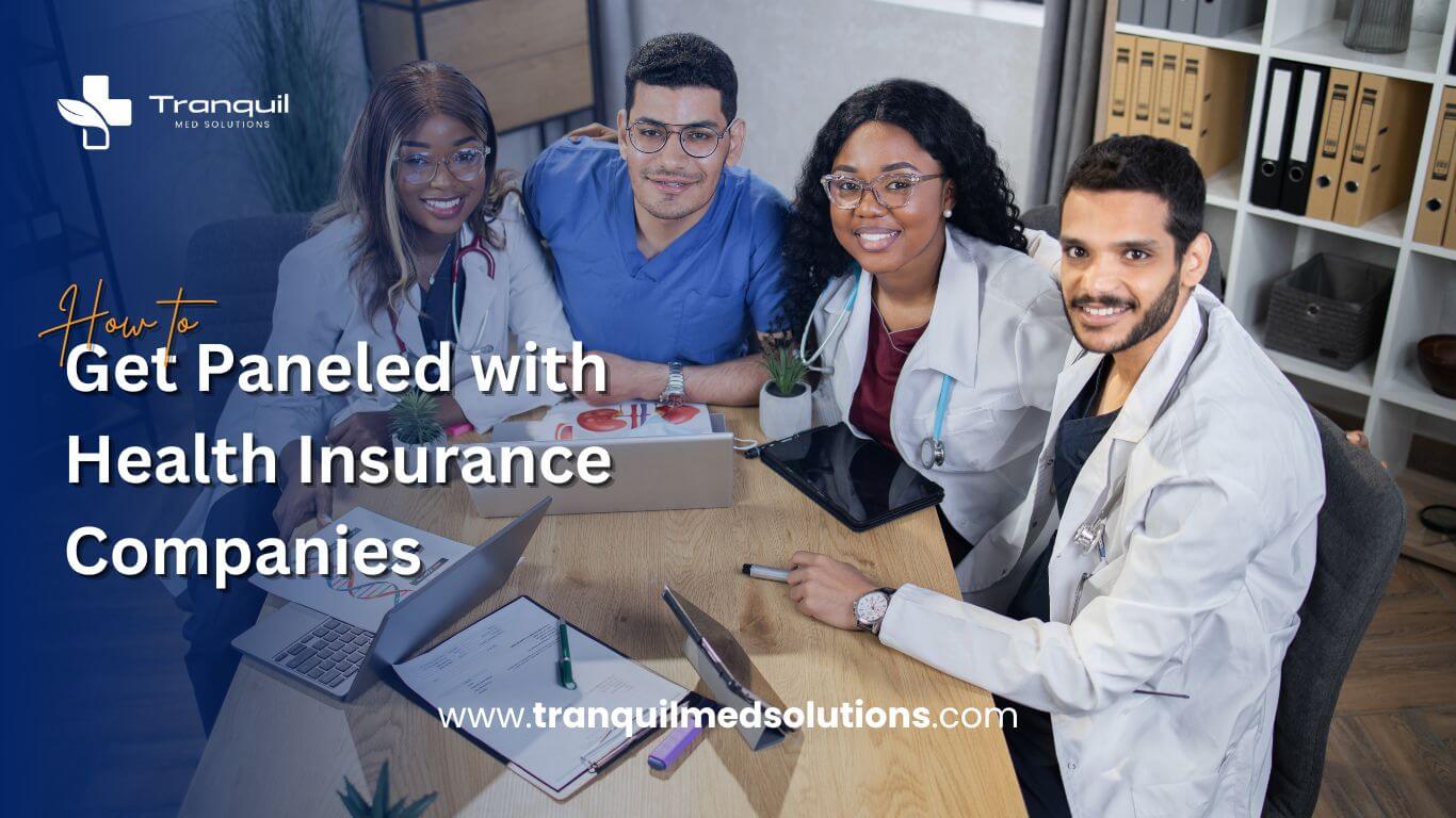 Get Paneled with Health Insurance Companies