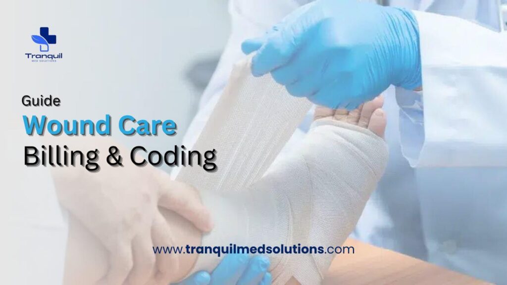 Wound Care Billing and Coding Guide