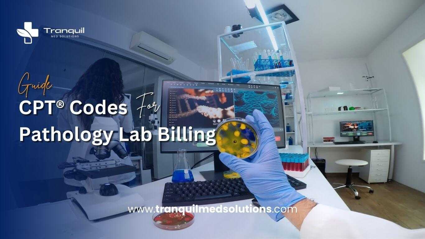 Which CPT® Codes are Used in Pathology Lab Billing?