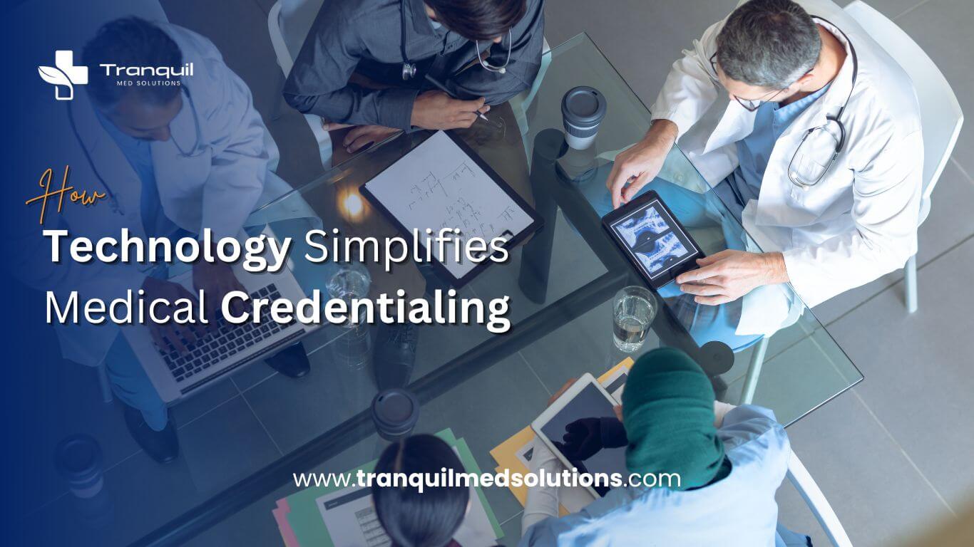 Technology Simplifies Medical Credentialing